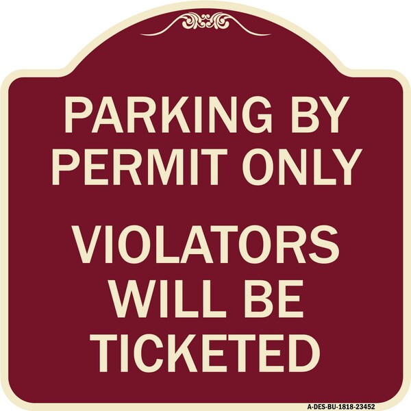Signmission Parking by Permit Violators Will Ticketed Heavy-Gauge Aluminum Sign, 18" x 18", BU-1818-23452 A-DES-BU-1818-23452 - main